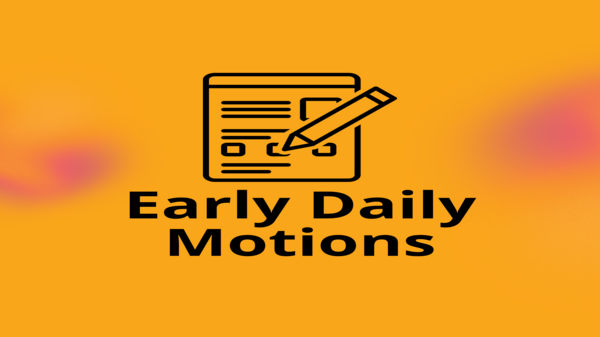 Early Daily Motions