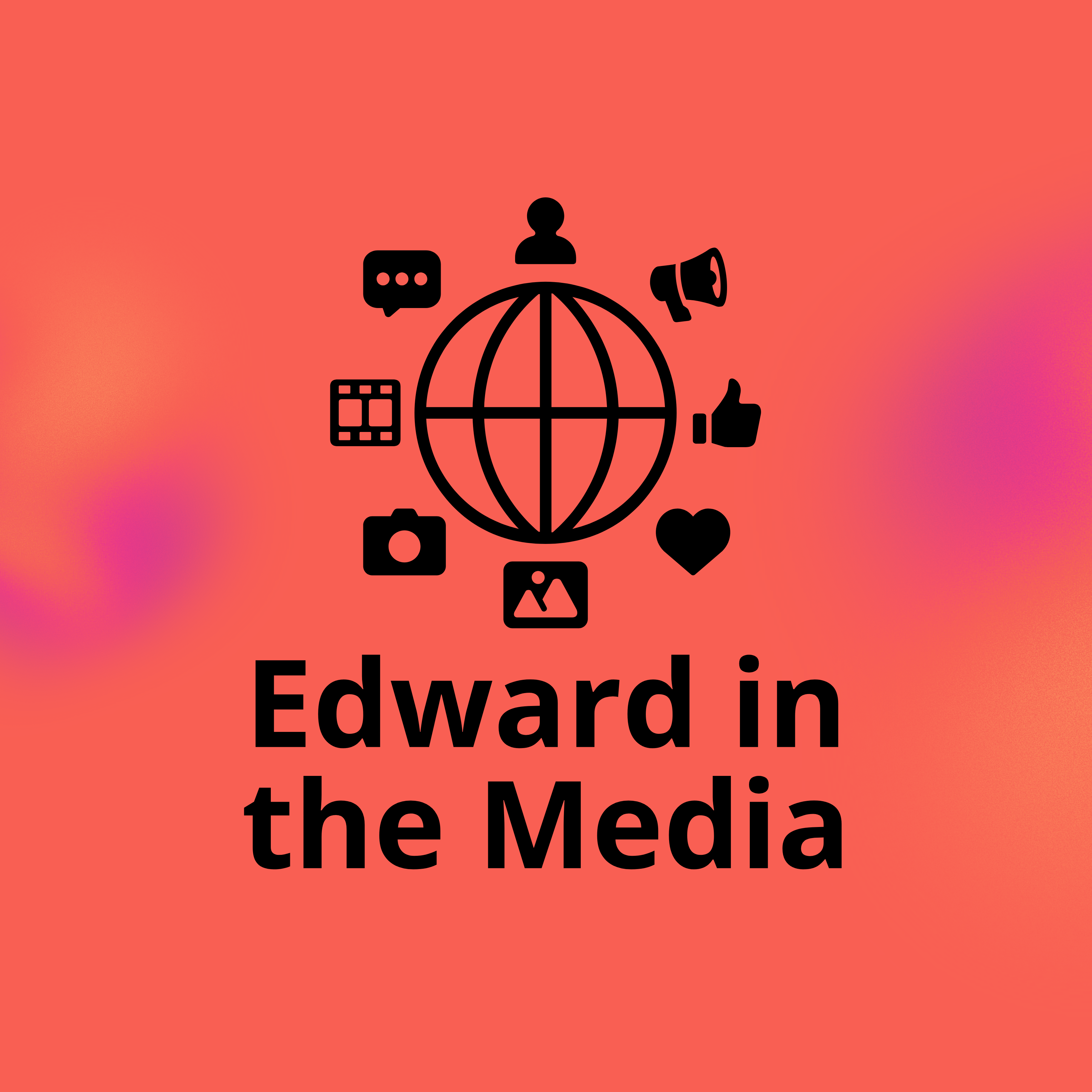 Edward in the Media